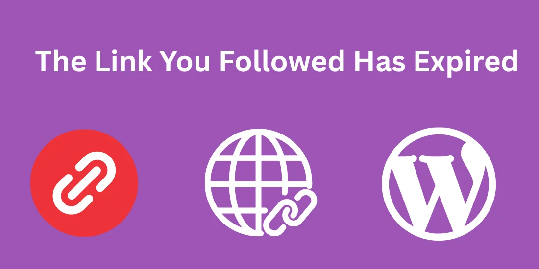 The Link You Followed Has Expired