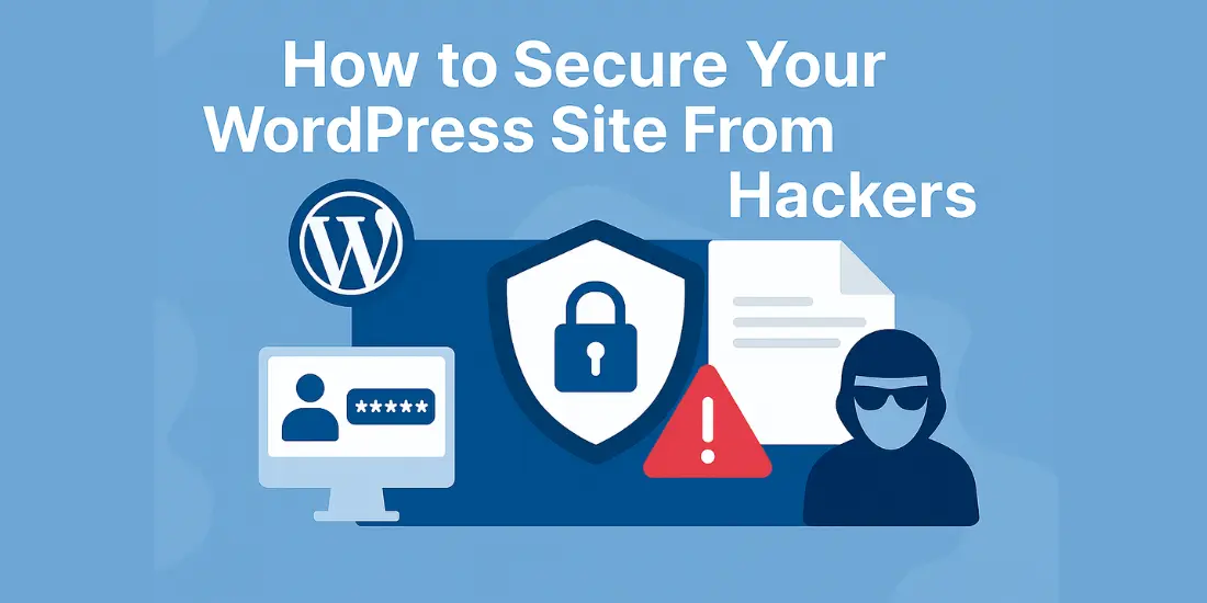 How to Secure Your WordPress Site From Hackers